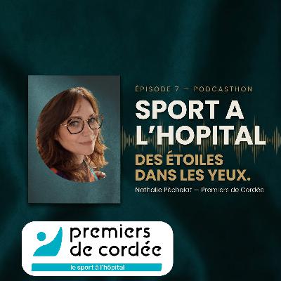 Faire du rugby avec les os de verre : le sport à l'hôpital avec Premiers de Cordée [PODCASTHON]