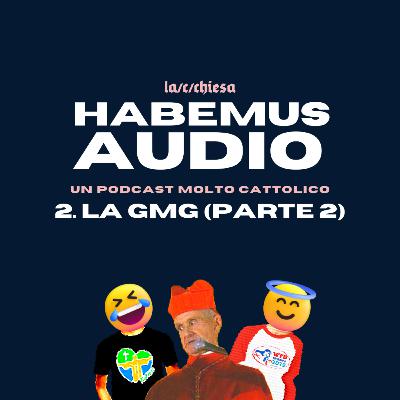 Puntata 2.2 - La Giornata Mondiale della Gioventù
