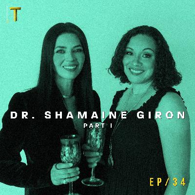 #34: Dr. Shamaine Giron: Why I Traded a Million-Dollar Practice for Motherhood