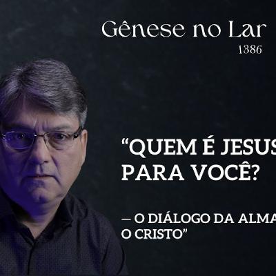 QUEM É JESUS PARA VOCÊ  -  GNL #1386 QUEM É JESUS PARA VOCÊ  -  GNL #1386