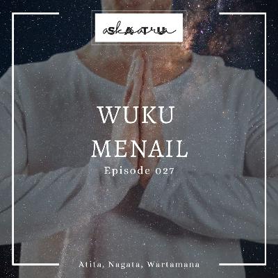 Eps 027 - Wuku Menail