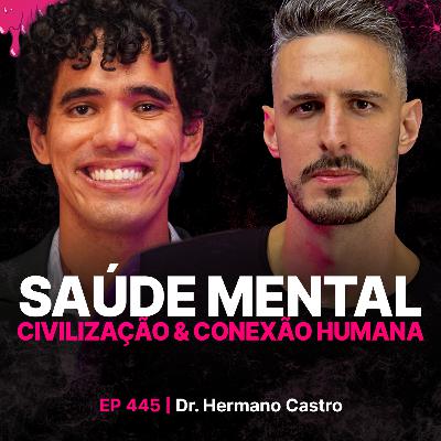 Psiquiatra revela: Pertencimento é a chave da saúde mental - Hermano Castro