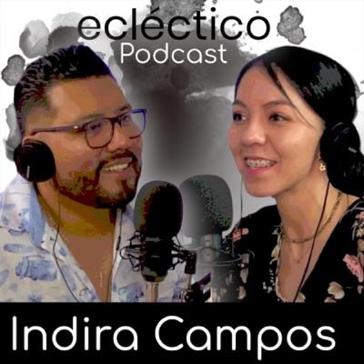 ecléctico 9 | "La relación con Dios es en todo tiempo" | Indira Campos ecléctico 9 | "La relación con Dios es en todo tiempo" | Indira Campos