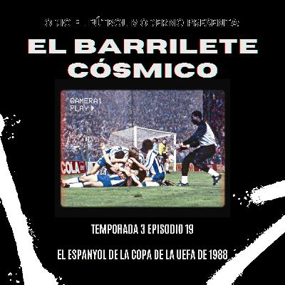 El Barrilete Cósmico 3x19 - El Espanyol de la Copa de la UEFA de 1988
