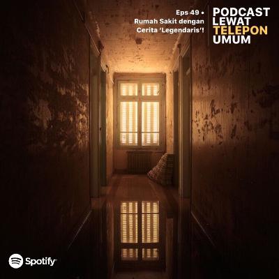 Eps 49 • Rumah Sakit dengan Cerita 'Legendaris'! #HORROR Eps 49 • Rumah Sakit dengan Cerita 'Legendaris'! #HORROR