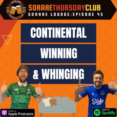 Sorare Lounge Episode 45: Continental Winning & Whinging
