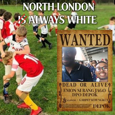 MUSUH MASYARAKAT HIGHBURY - NORTH LONDON IS WHITE