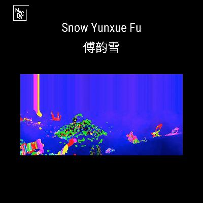 Snow Yunxue Fu Live on MoCDA