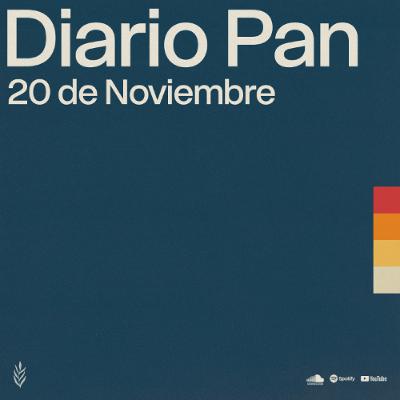 Devocional Diario Pan 20 de Noviembre #DiarioPan