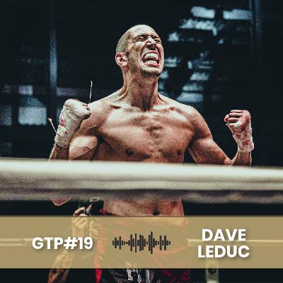 Combattre la Corruption avec Dave Leduc, Champion du Monde de Lethwei | GTP#19 Combattre la Corruption avec Dave Leduc, Champion du Monde de Lethwei | GTP#19