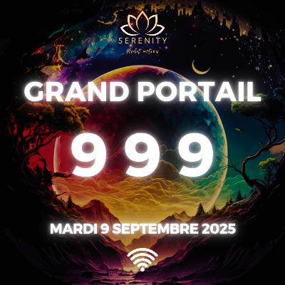 ✨ 999 Le plus GRAND PORTAIL énergétique de 2025 - 9 Septembre 2025 - ABOUTISSEMENT