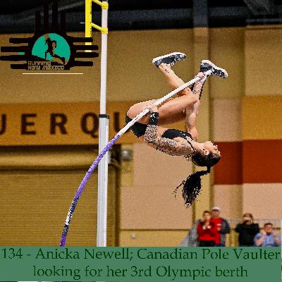 Episode 134 - Anicka Newell; Canadian Pole Vaulter looking for her 3rd Olympic berth Episode 134 - Anicka Newell; Canadian Pole Vaulter looking for her 3rd Olympic berth