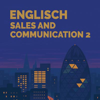 Sales and Communication 2 | Kapitel 1 | Business Englisch lernen mit Sprachduschen Sales and Communication 2 | Kapitel 1 | Business Englisch lernen mit Sprachduschen