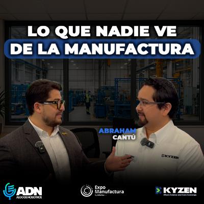 Limpieza Industrial en Manufactura 2026 | Kyzen en Expo Manufactura con Abraham Cantú