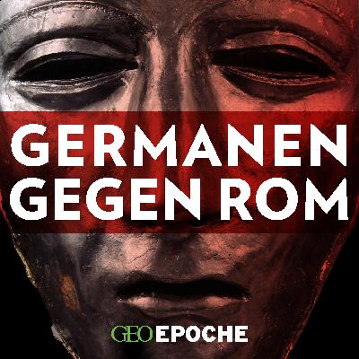 Germanen gegen Rom (1/6): Im Land der Barbaren Germanen gegen Rom (1/6): Im Land der Barbaren
