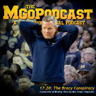 MGoPodcast 17.20: The Bracy Conspiracy MGoPodcast 17.20: The Bracy Conspiracy