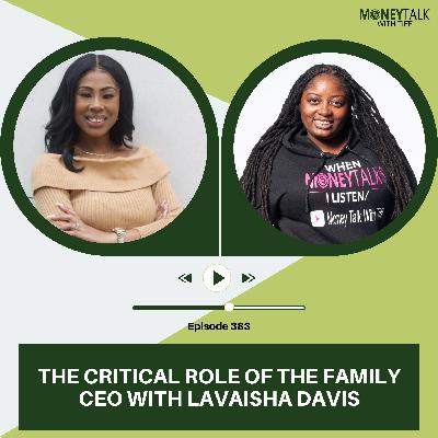 The Critical Role of the Family CEO with LaVaisha Davis | Ep. 383
