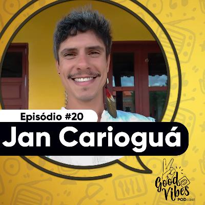 Episódio #20 - Jan Carioguá - Good Vibes Podcast Capão