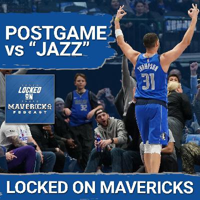 POSTGAME: The Utah Jazz Are a Tanking Crisis for the NBA? | Injured Dallas Mavericks Dominate POSTGAME: The Utah Jazz Are a Tanking Crisis for the NBA? | Injured Dallas Mavericks Dominate