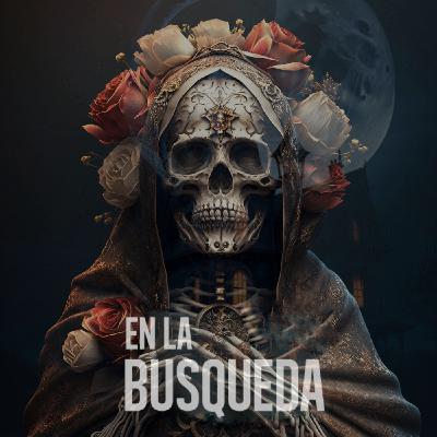 La Santa Muerte. Caso UAP y de lo paranormal