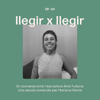 EP.04 Viure els dies bons, amb Aina Fullana.