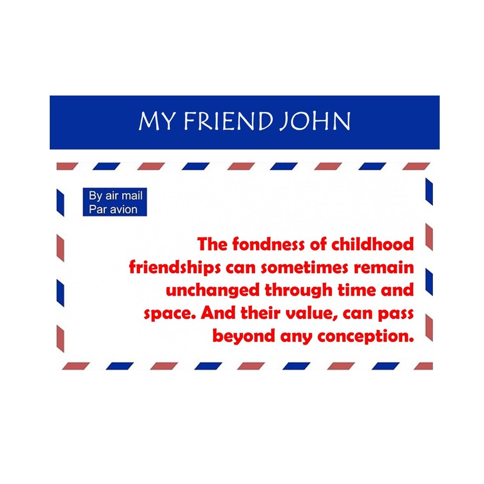My friend John
