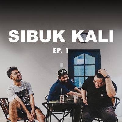 #1 Sibuk Kali Podcast (Feat. Mufuzzy) #1 Sibuk Kali Podcast (Feat. Mufuzzy)