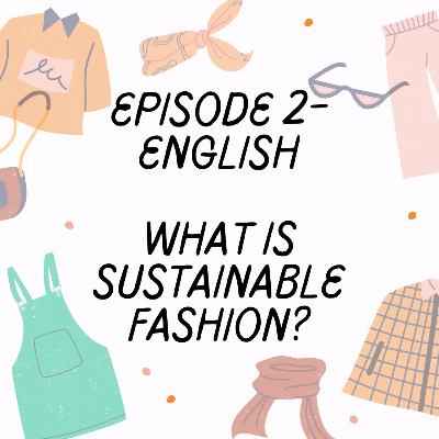 What is sustainable fashion?