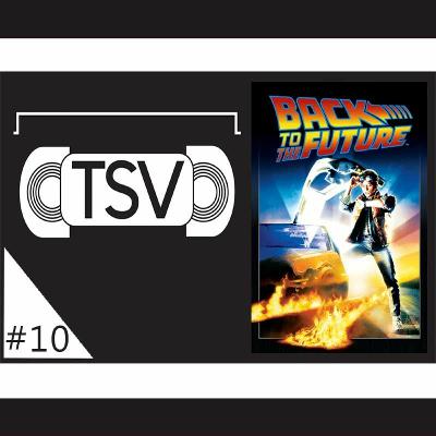 Back to the Future - TSV Podcast #10