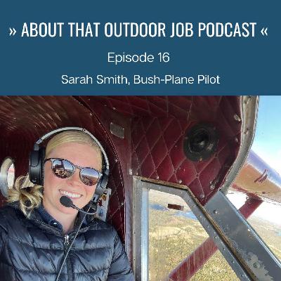 Bush pilot, Sarah Smith
