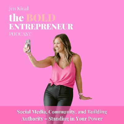 Episode 24: Social Media, Community, and Building Authority – Standing in Your Power with  Jen Kinal Episode 24: Social Media, Community, and Building Authority – Standing in Your Power with  Jen Kinal