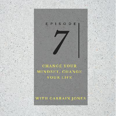 Change your mindset, Change your life