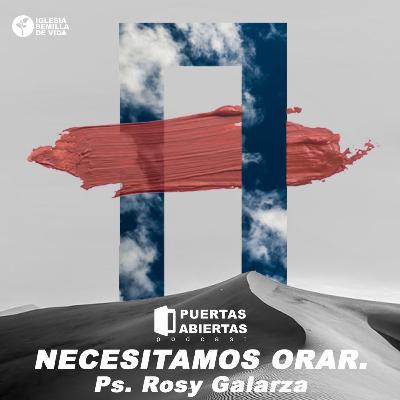 Episodio 7 - Necesitamos orar
