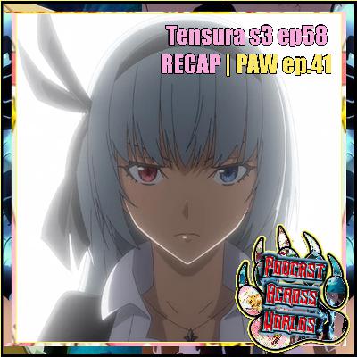 Lies Shattered, Battles Raged! (Tensura S3 Ep. 58 Breakdown) | PAW ep.41