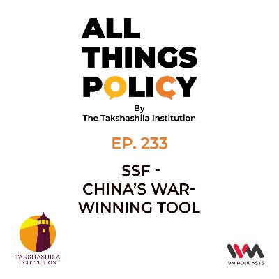 Ep. 233: SSF - China's War-Winning Tool Ep. 233: SSF - China's War-Winning Tool
