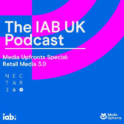 Media Upfronts Special: Retail Media 3.0, with Nectar360