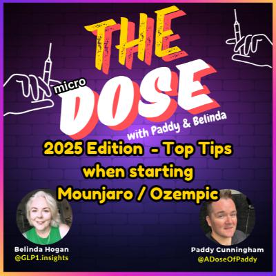 2025 Update: Top tips when starting Mounjaro / Ozempic [S2E10]