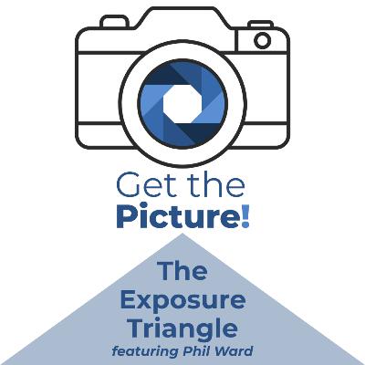 Not Sure How to Get Good Pictures? Learn the Exposure Triangle | Get the Picture Episode 1 Not Sure How to Get Good Pictures? Learn the Exposure Triangle | Get the Picture Episode 1