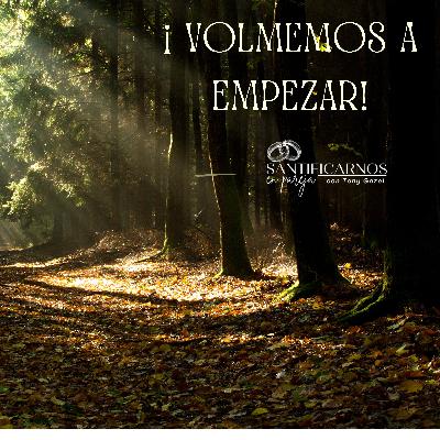 ¡ Volvemos a empezar!