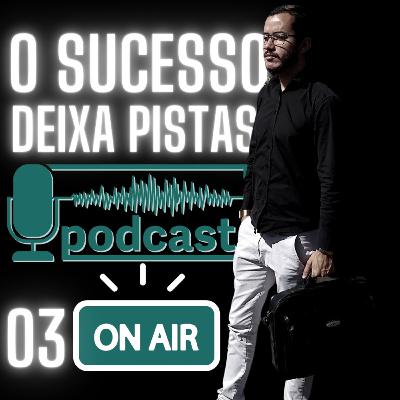 O sucesso deixa pistas 03