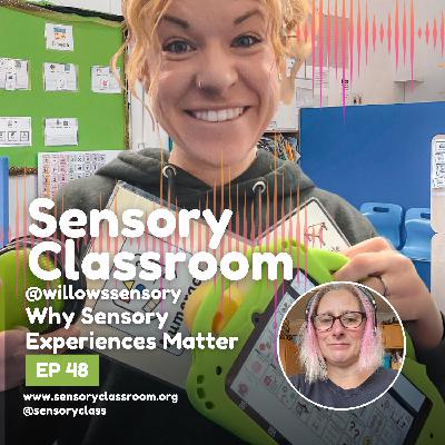 EP 48: Why Sensory Experiences Matter with @willowssensory