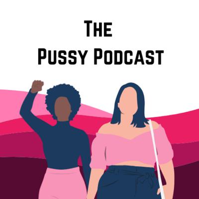 EP23: Pussy Poppin Relationships-Meet Our Coven!
