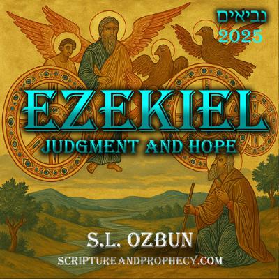 Idolatrous Jerusalem Will Not Be Spared- The Book of Ezekiel - Chapters 14 - 2025 Study