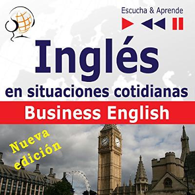 Inglés en situaciones cotidianas - Nueva edición - Business English. Nivel de competencia B2 (Audiolibro) | Prueba Gratis