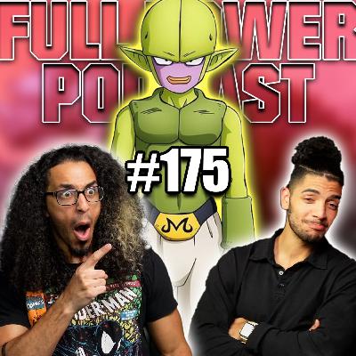 Will Majin Kuu get the THIRD EYE?! | EP 175 | Full Power Podcast