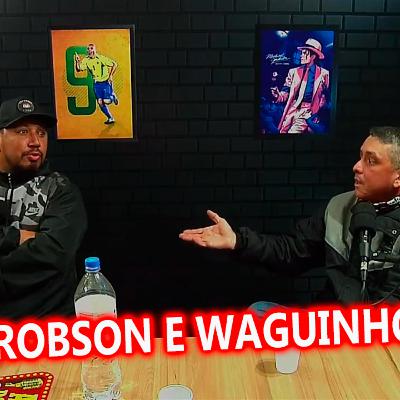 Robson e Waguinho - Agita Podcast #30 Robson e Waguinho - Agita Podcast #30