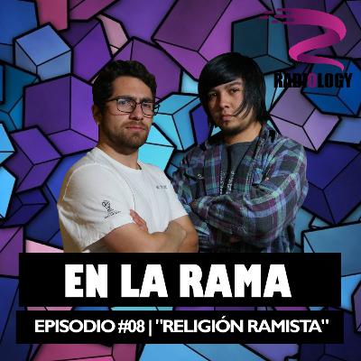 En la rama | Episodio #08 | Religión Ramista