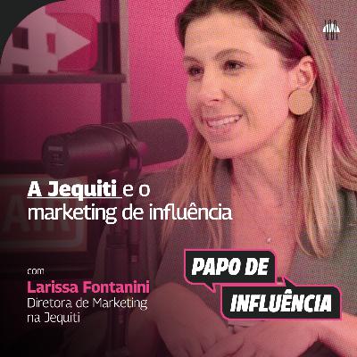 A Jequiti e o marketing de influência