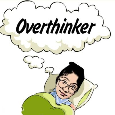 Overthinker