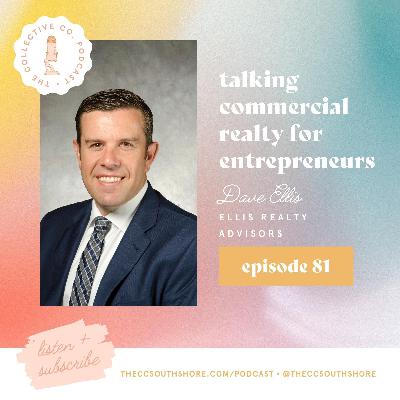 #81: Talking Commercial Realty for Entrepreneurs